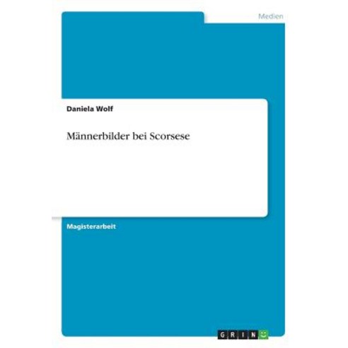 Mannerbilder Bei Scorsese Paperback, Grin Publishing