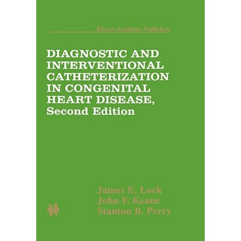 Diagnostic and Interventional Catheterization in Congenital Heart Disease Hardcover, Springer