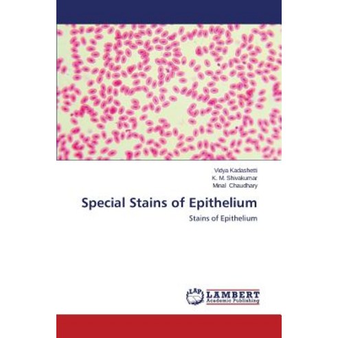 Special Stains of Epithelium Paperback, LAP Lambert Academic Publishing