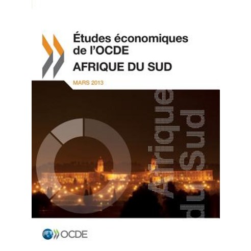 Etudes Economiques de L''Ocde: Afrique Du Sud 2013 Paperback, OECD