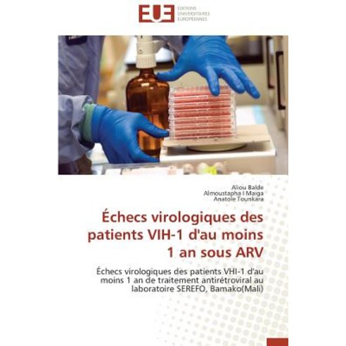 A0/00checs Virologiques Des Patients Vih-1 D''Au Moins 1 an Sous Arv Paperback, Univ Europeenne