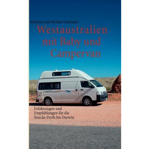 Westaustralien Mit Baby Und Campervan Paperback, Books on Demand