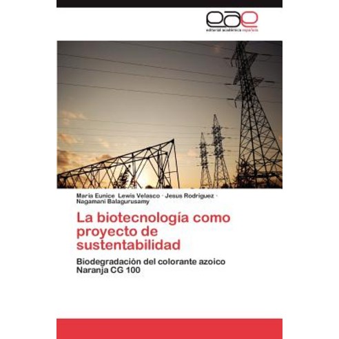 La Biotecnologia Como Proyecto de Sustentabilidad Paperback, Eae Editorial Academia Espanola