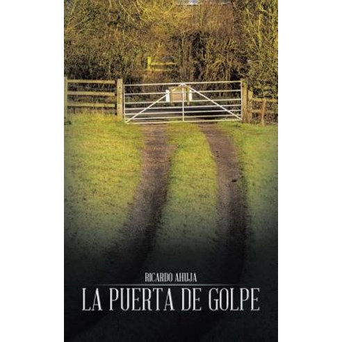 La Puerta de Golpe Paperback, Trafford Publishing