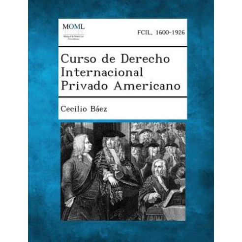 Curso de Derecho Internacional Privado Americano Paperback, Gale, Making of Modern Law