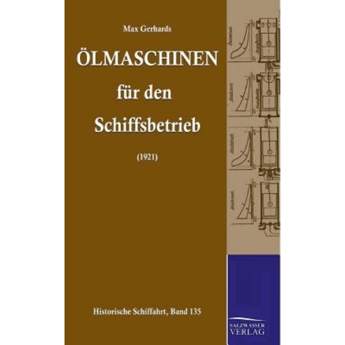 Olmaschinen Fur Den Schiffsbetrieb Paperback, Salzwasser-Verlag Gmbh