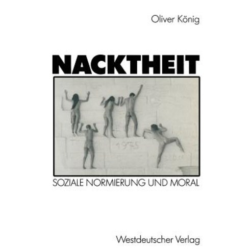 Nacktheit: Soziale Normierung Und Moral Paperback, Vs Verlag Fur Sozialwissenschaften