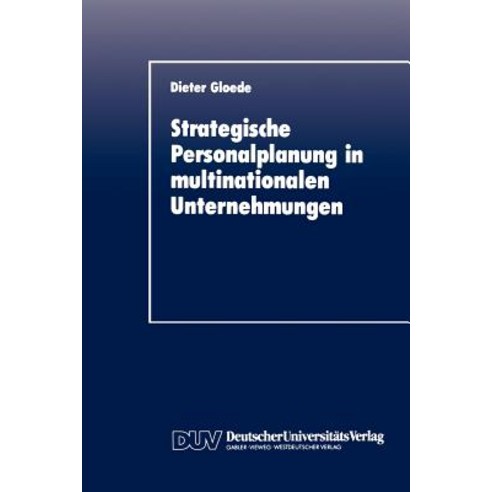 Strategische Personalplanung in Multinationalen Unternehmungen Paperback, Deutscher Universitatsverlag