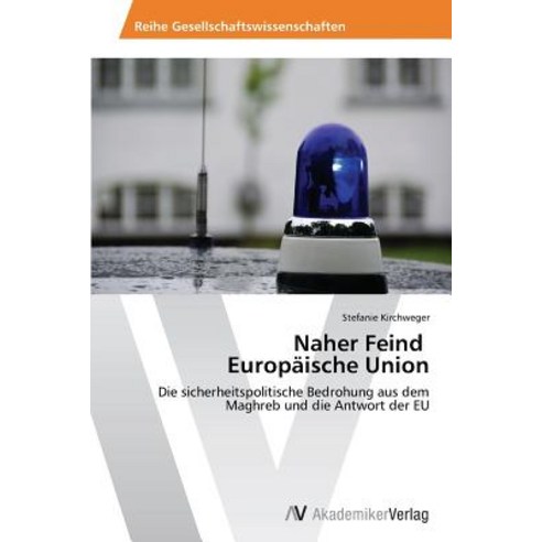 Naher Feind Europaische Union Paperback, AV Akademikerverlag