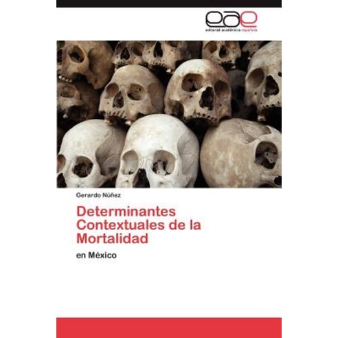 Determinantes Contextuales de la Mortalidad Paperback, Eae Editorial Academia Espanola