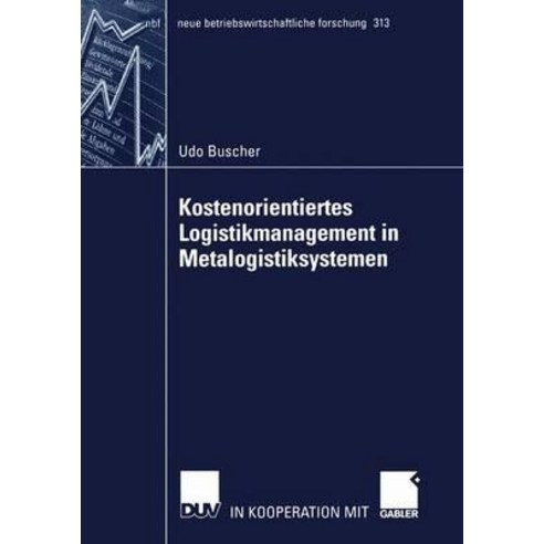 Kostenorientiertes Logistikmanagement in Metalogistiksystemen Paperback, Deutscher Universitatsverlag