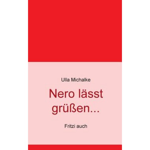 Nero Lasst Grussen... Paperback, Books on Demand