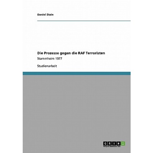 Die Prozesse Gegen Die RAF Terroristen Paperback, Grin Publishing