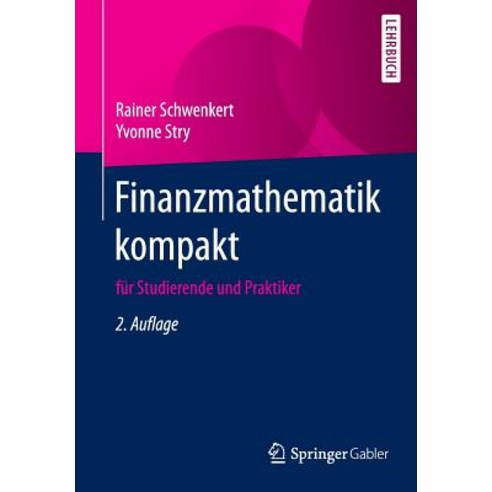 Finanzmathematik Kompakt: Fur Studierende Und Praktiker Paperback, Springer Gabler