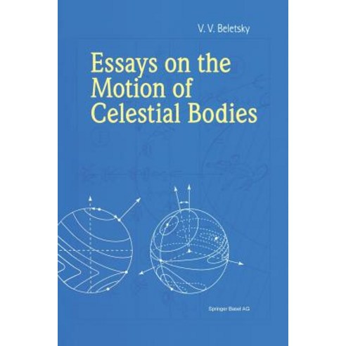 Essays on the Motion of Celestial Bodies Paperback, Birkhauser