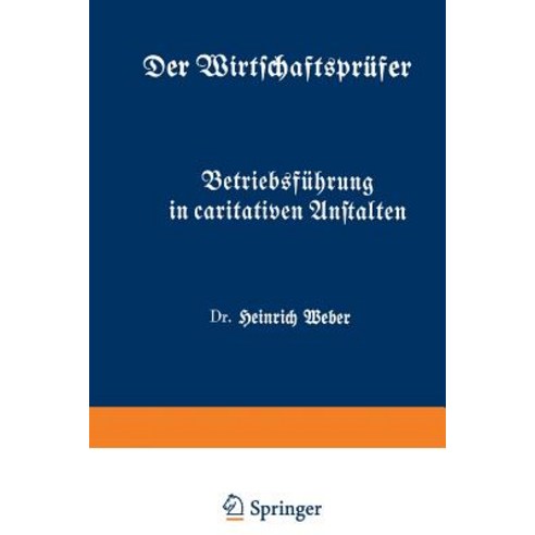 Betriebsfuhrung in Caritativen Anstalten: Funftes Heft Paperback, Springer