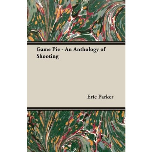 Game Pie - An Anthology of Shooting Paperback, Read Country Book