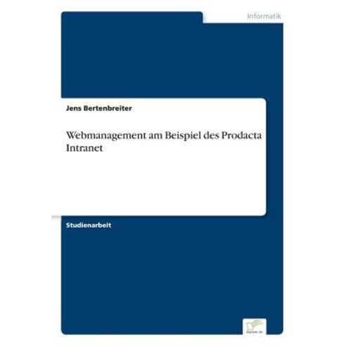 Webmanagement Am Beispiel Des Prodacta Intranet Paperback, Diplom.de