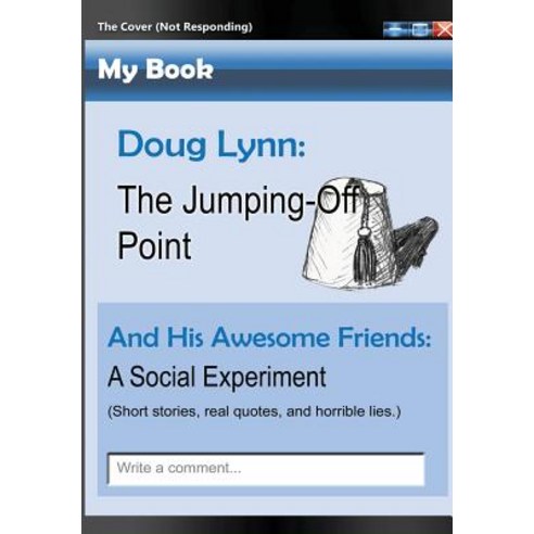 The Jumping-Off Point: A Social Experiment Hardcover, Lulu.com