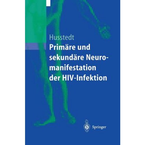 Primare Und Sekundare Neuromanifestationen Der HIV-Infektion Paperback, Springer
