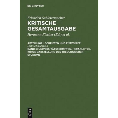 Universitatsschriften. Herakleitos. Kurze Darstellung Des Theologischen Studiums Hardcover, de Gruyter