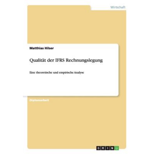Qualitat Der Ifrs Rechnungslegung Paperback, Grin Publishing