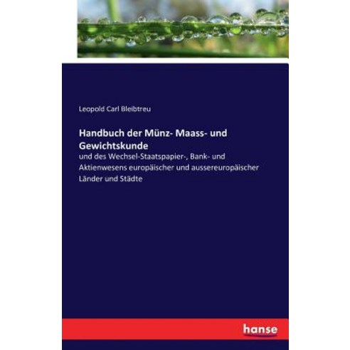 Handbuch Der Munz- Maass- Und Gewichtskunde Paperback, Hansebooks