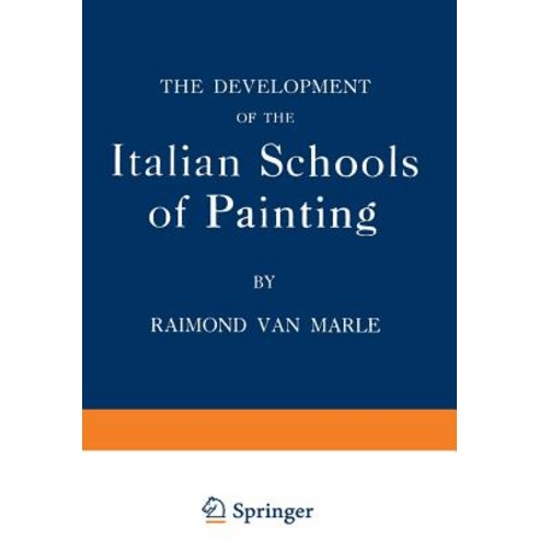 The Development of the Italian Schools of Painting: Volume IX Paperback, Springer