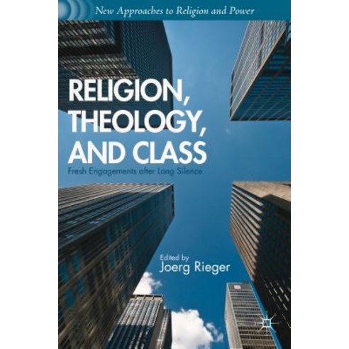 Religion Theology and Class: Fresh Engagements After Long Silence Hardcover, Palgrave MacMillan