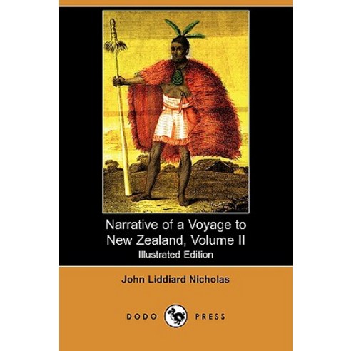 Narrative of a Voyage to New Zealand Volume II (Illustrated Edition) (Dodo Press) Paperback, Dodo Press