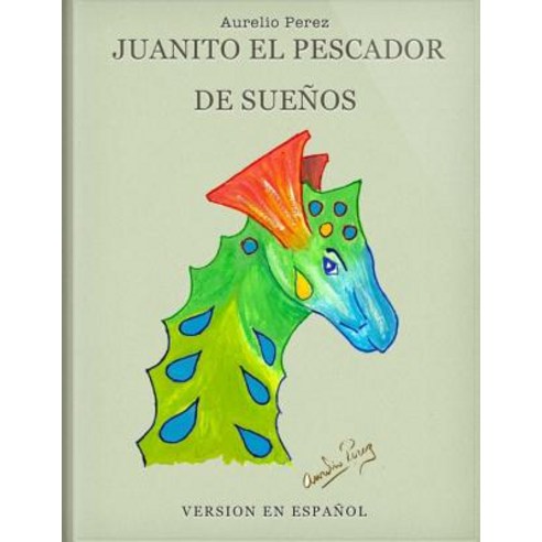 Juanito El Pescador de Suenos Paperback, Aurelio Perez