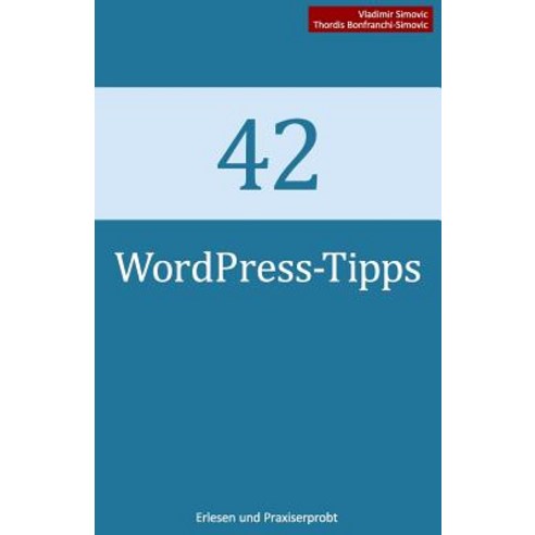 42 Wordpress-Tipps Paperback, Createspace