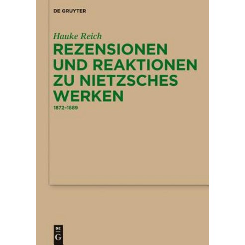 Rezensionen Und Reaktionen Zu Nietzsches Werken: 1872-1889 Hardcover, Walter de Gruyter