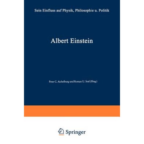 Albert Einstein: Sein Einflu Auf Physik Philosophie Und Politik Paperback, Vieweg+teubner Verlag