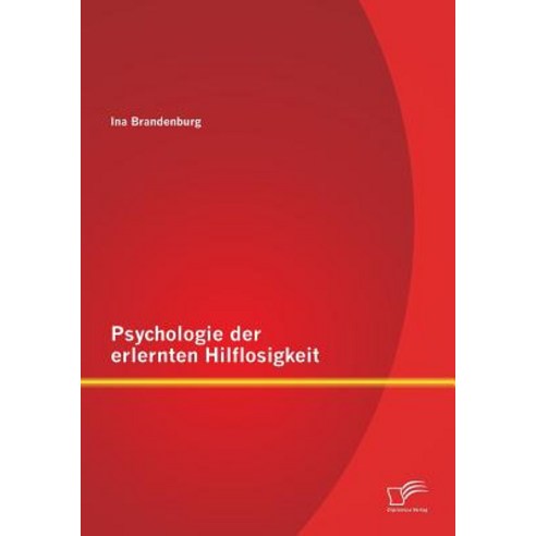Psychologie Der Erlernten Hilflosigkeit Paperback, Diplomica Verlag Gmbh