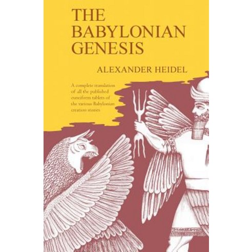 Babylonian Genesis: The Story of the Creation Paperback, University of Chicago Press
