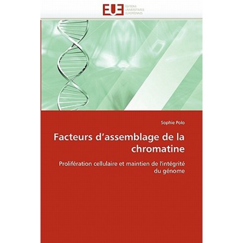 Facteurs D''''Assemblage de La Chromatine Paperback, Univ Europeenne