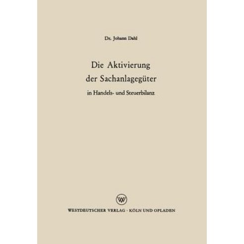 Die Aktivierung Der Sachanlageguter in Handels- Und Steuerbilanz Paperback, Vs Verlag Fur Sozialwissenschaften
