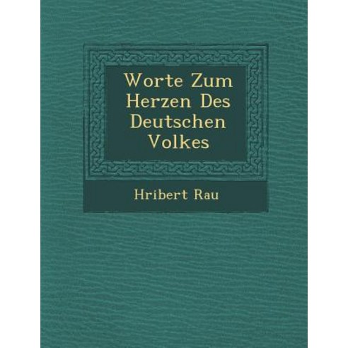 Worte Zum Herzen Des Deutschen Volkes Paperback, Saraswati Press