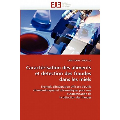 Caracterisation Des Aliments Et Detection Des Fraudes Dans Les Miels Paperback, Univ Europeenne