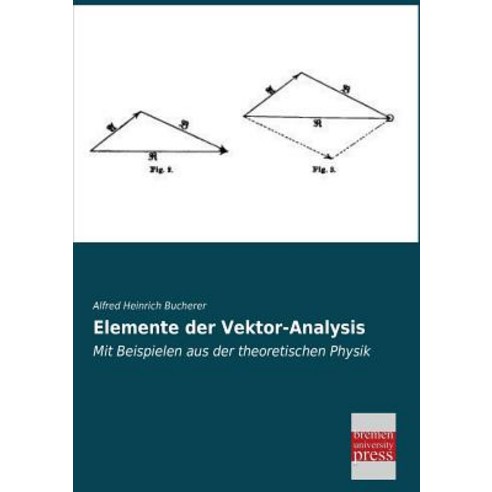 Elemente Der Vektor-Analysis Paperback, Bremen University Press