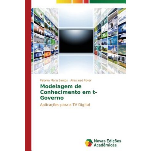 Modelagem de Conhecimento Em T-Governo Paperback, Novas Edicoes Academicas