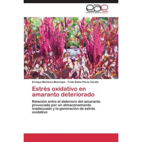 Estres Oxidativo En Amaranto Deteriorado Paperback, Editorial Academica Espanola