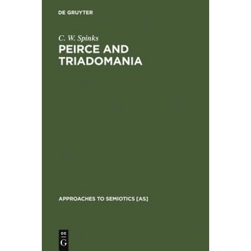 Peirce and Triadomania Hardcover, Walter de Gruyter