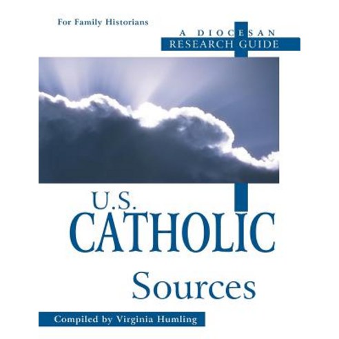 U.S. Catholic Sources: A Diocesan Research Guide Paperback, Ancestry.com
