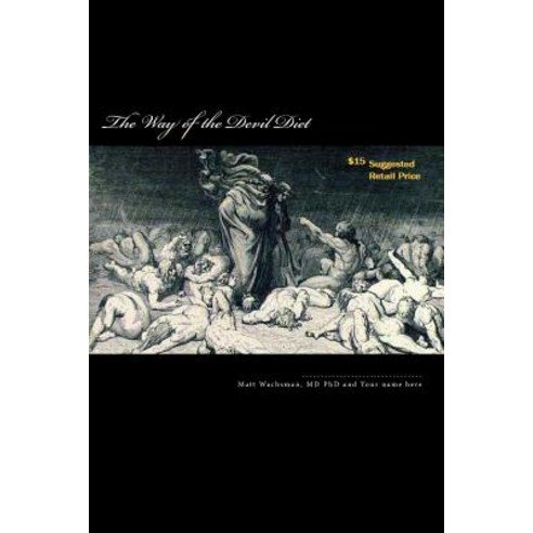 The Way of the Devil Diet Paperback, Theretributionist