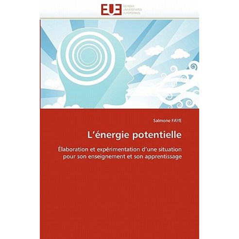 L Energie Potentielle = L A(c)Nergie Potentielle Paperback, Univ Europeenne