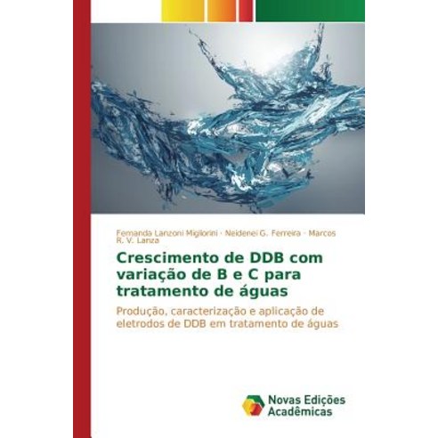 Crescimento de Ddb Com Variacao de B E C Para Tratamento de Aguas Paperback, Novas Edicoes Academicas