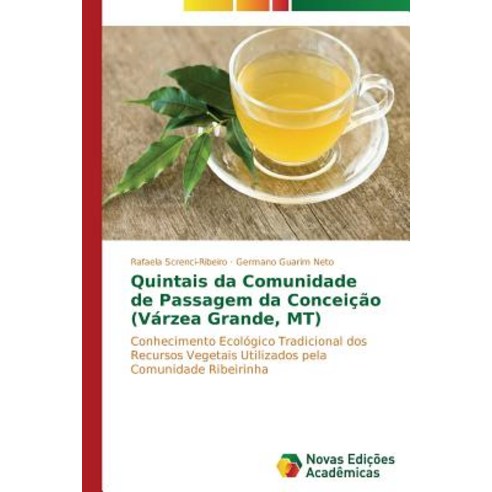 Quintais Da Comunidade de Passagem Da Conceicao (Varzea Grande MT) Paperback, Novas Edicoes Academicas