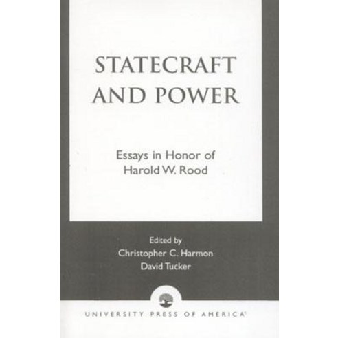 Statecraft and Power: Essays in Honor of Harold W. Rood Paperback, Upa